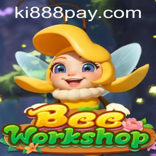 Experience the Buzz of BeeWorkshop with Ki888.COM