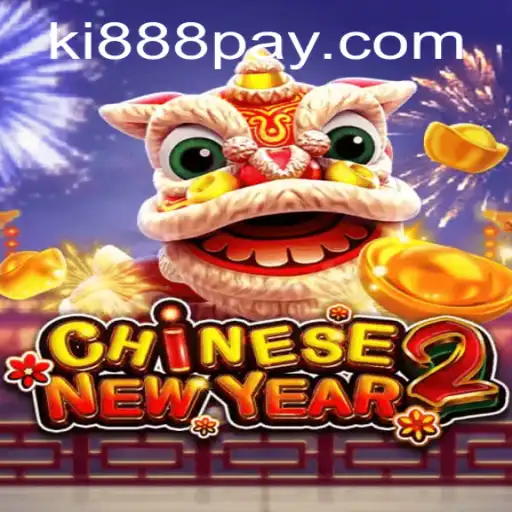 Unveiling the Thrills of CHINESENEWYEAR2: Dive into the Festive Game World at Ki888.COM
