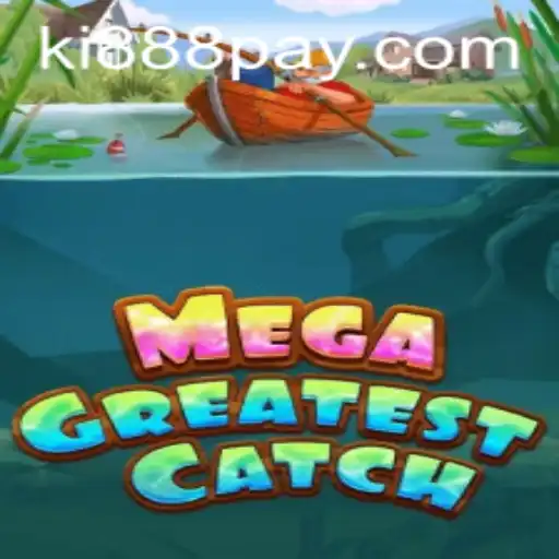 Discover the Excitement of MegaGreatestCatch: A Gaming Revolution by Ki888.COM